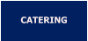 CATERING